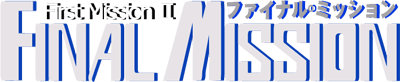 First Mission II: Final Mission
