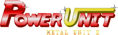Metal Unit II: Power Unit