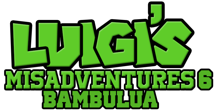 Luigi's Misadventures 6: Bambuluá