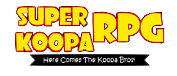Super Koopa RPG: Here Comes The Koopa Bros!