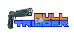 Pull the Trigger