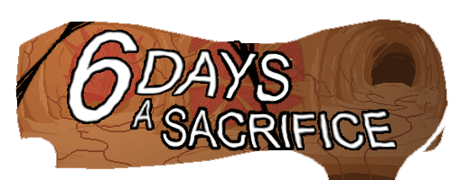 6 Days a Sacrifice