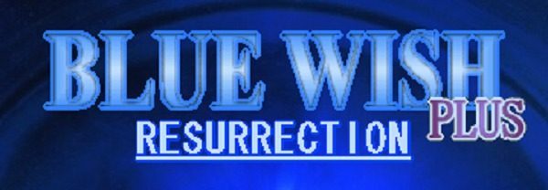 Blue Wish Resurrection Plus