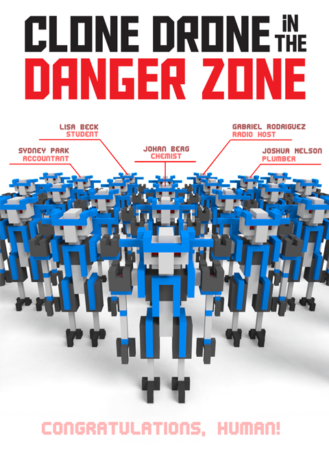 Clone Drone in the Danger Zone