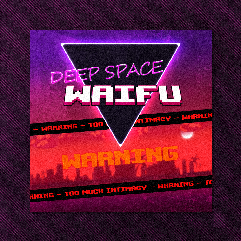 DEEP SPACE WAIFU