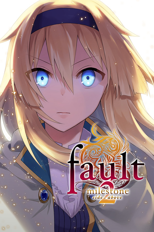 Fault: Milestone Two Side:Above