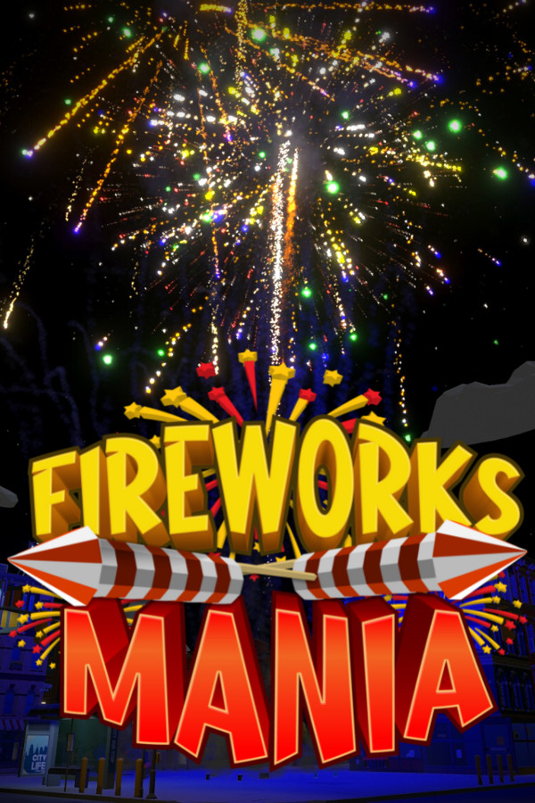 Fireworks Mania: An Explosive Simulator