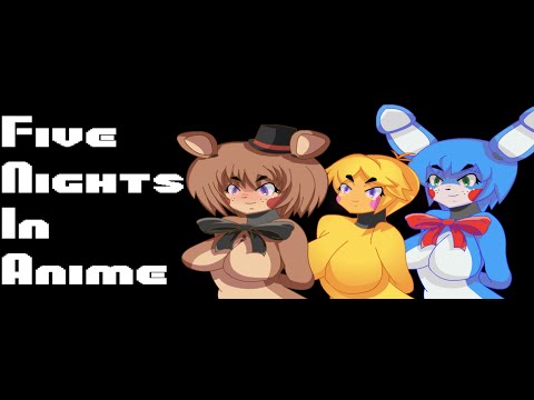 Five Nights in Anime