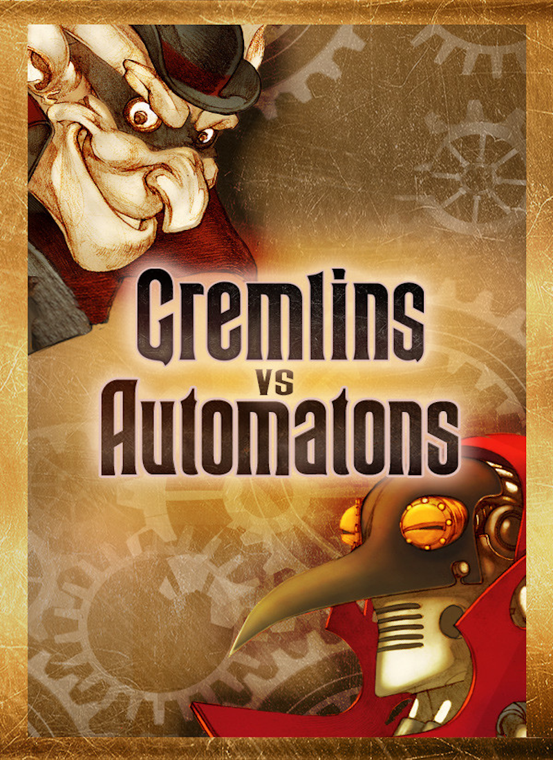 Gremlins vs Automatons