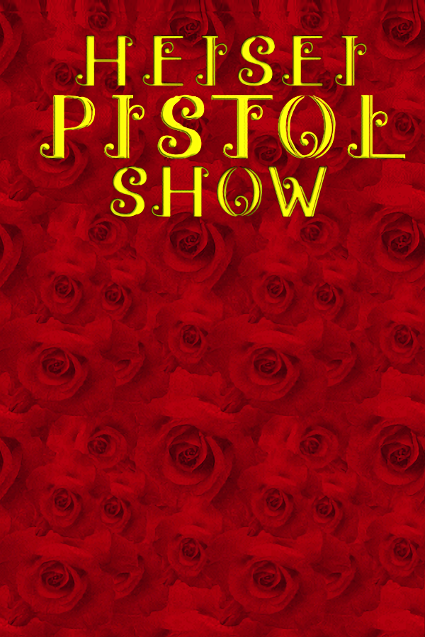 Heisei Pistol Show