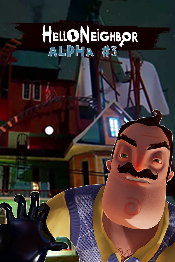 Hello Neighbor Alpha 3