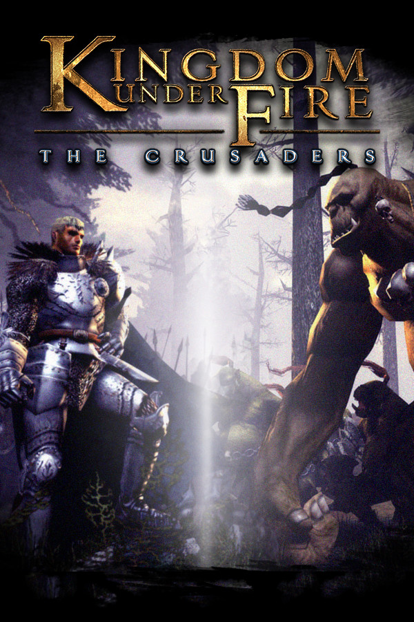 Kingdom Under Fire: The Crusaders