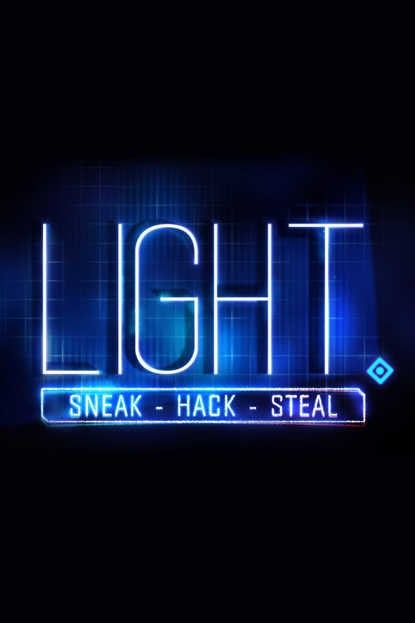 Light: Sneak: Hack: Steal