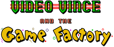 Video Vince and the Game Factory