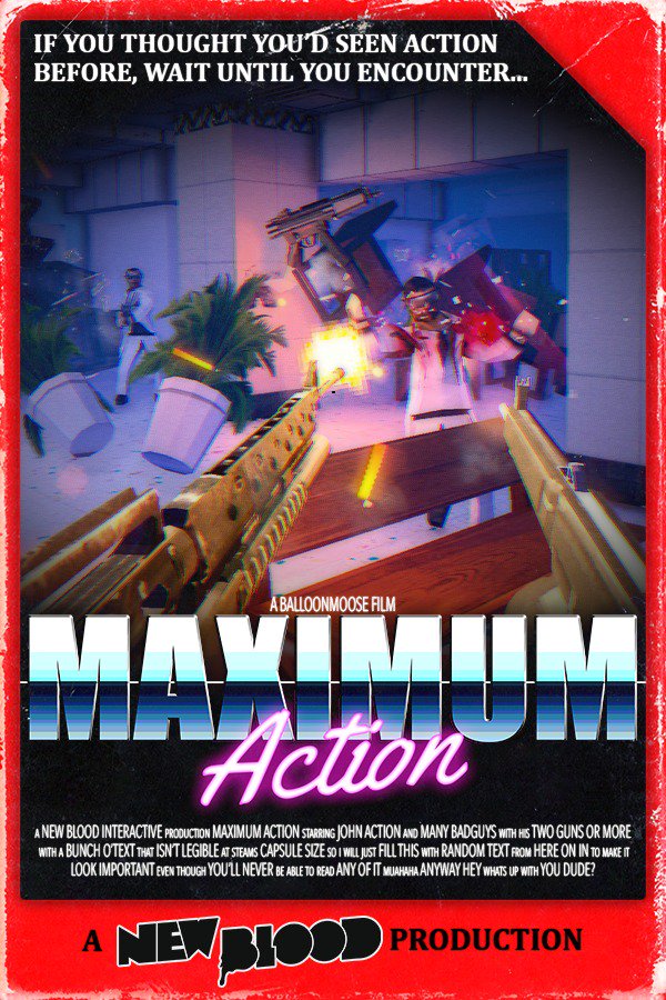 MAXIMUM Action 