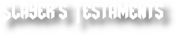 Slayer's Testaments