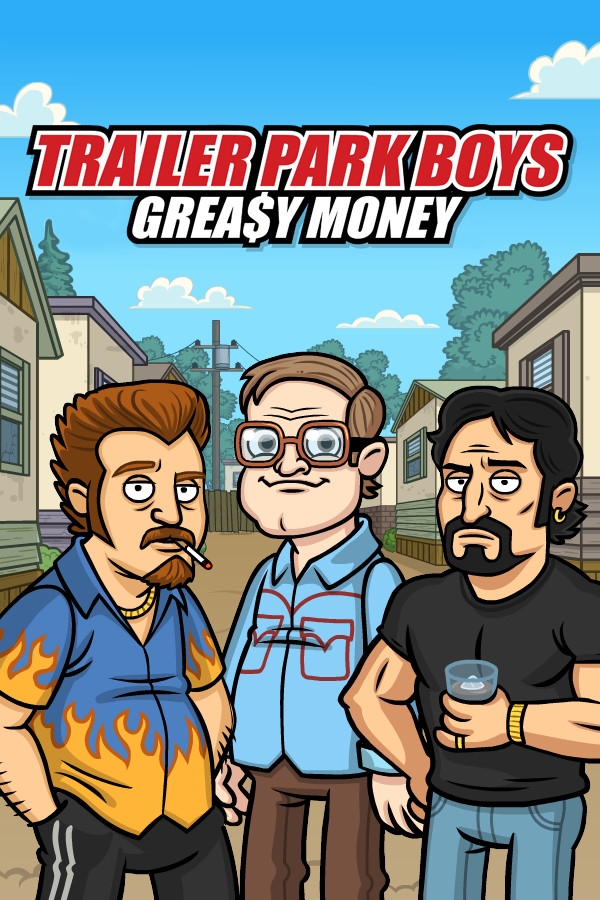 Trailer Park Boys: Greasy Money