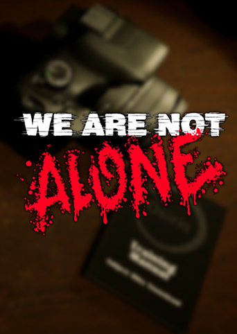 We Are Not Alone