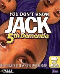 You Don't Know Jack: 5th Dementia