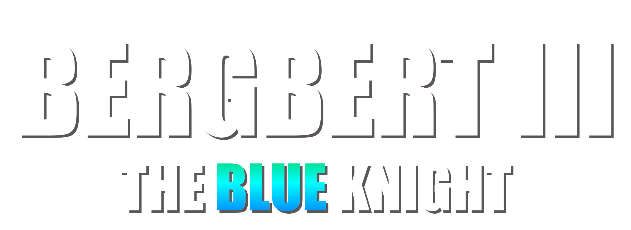 Bergbert III: The Blue Knight