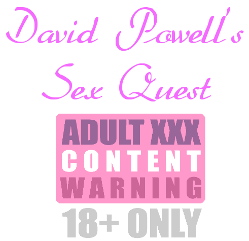 David Powell's Sex Quest