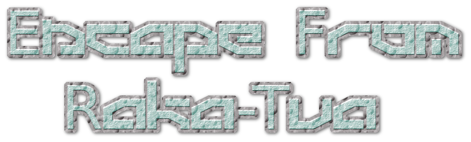 Escape from Raka-Tua