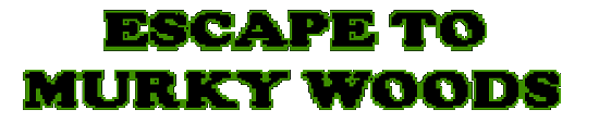 Escape to Murky Woods