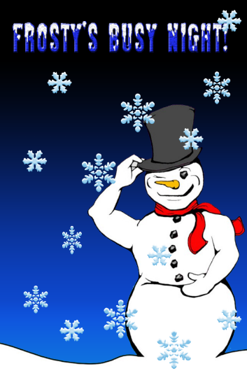 Frosty's Busy Night!