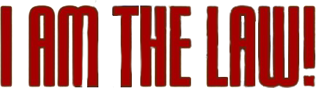 I Am the Law
