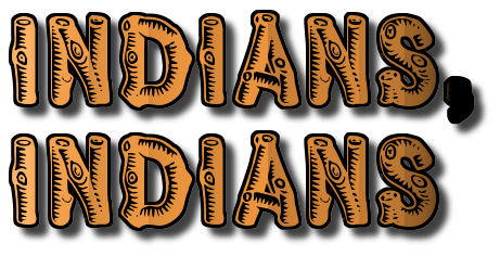 Indians, Indians