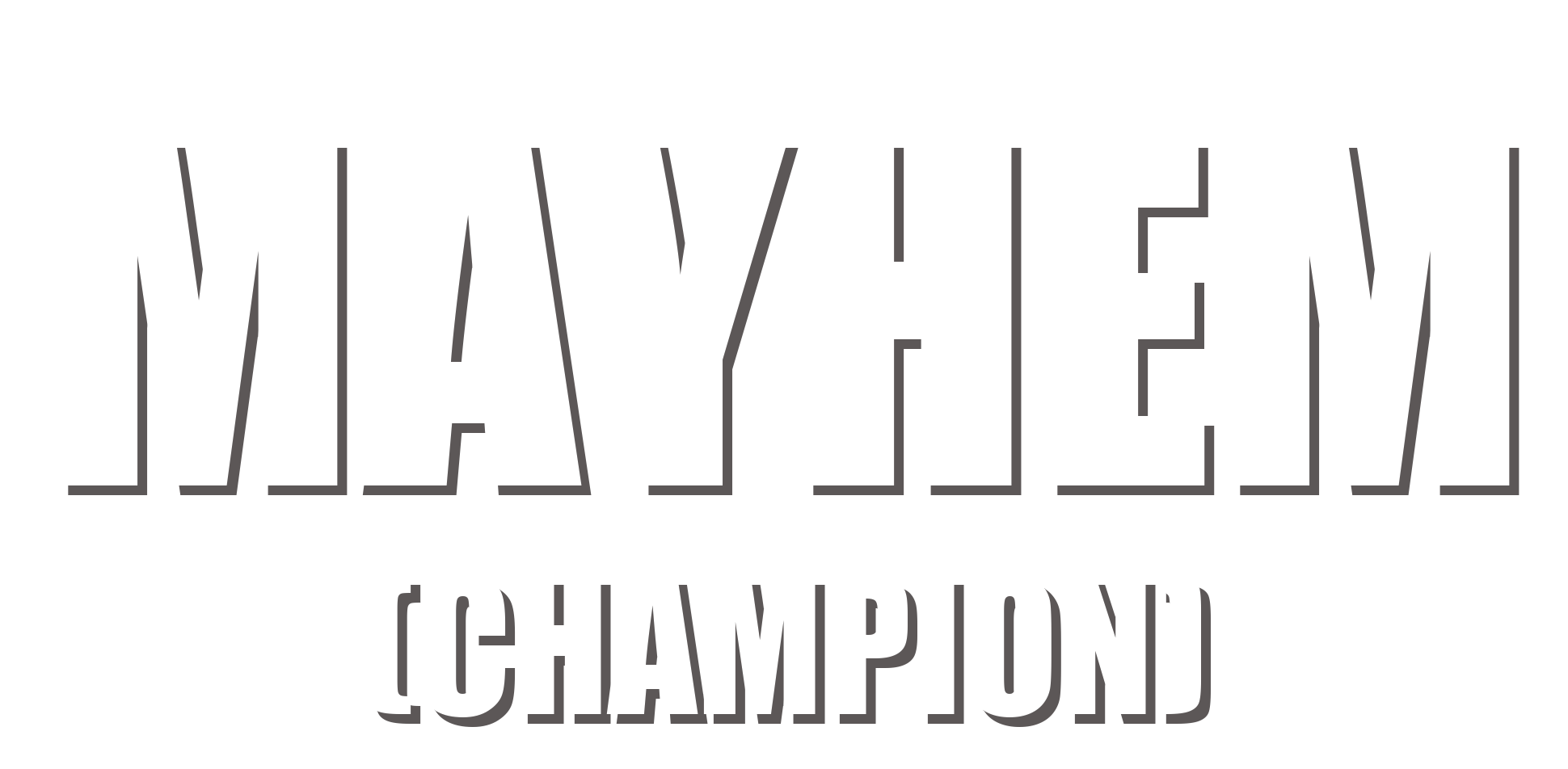 Mayhem (Champion)