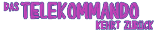 Das Telekommando Kehrt Zurück 