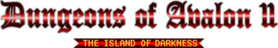 Dungeons of Avalon II: The Island of Darkness