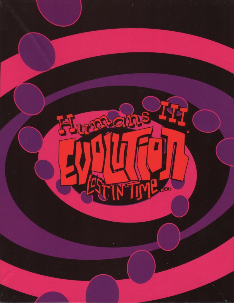 Humans III: Evolution: Lost in Time...