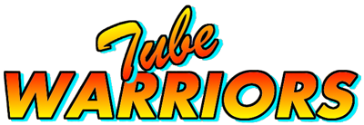 Tube Warriors