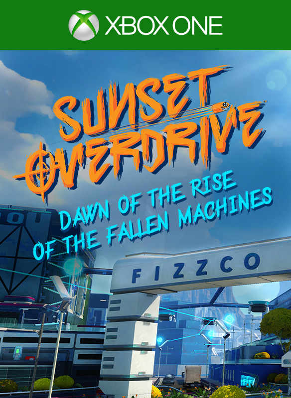 Sunset Overdrive & Dawn of the Rise of the Fallen Machines