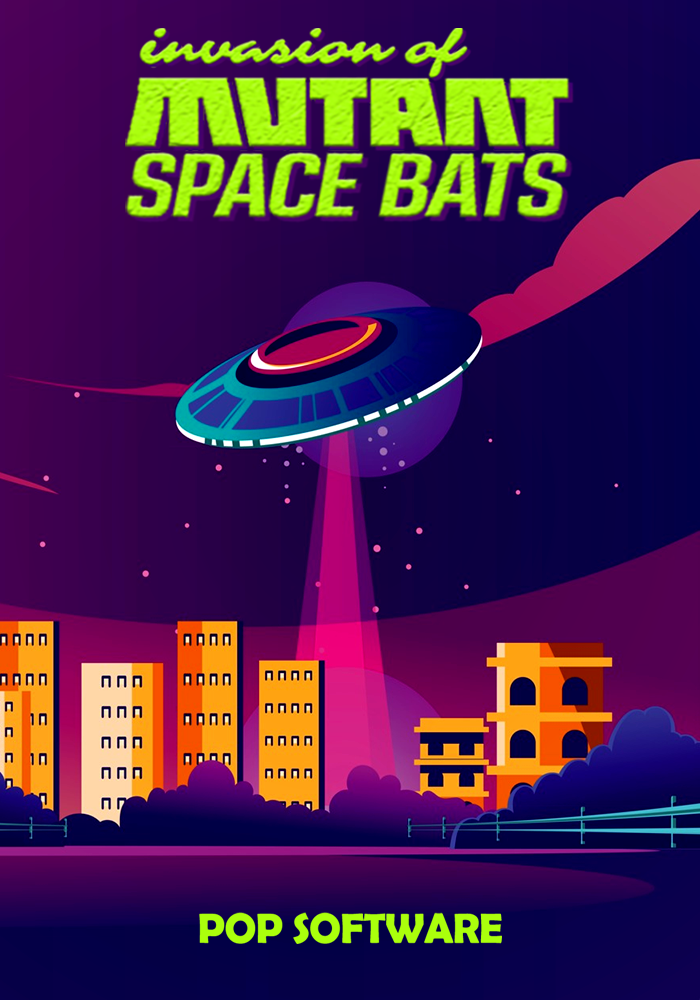 Invasion of the Mutant Space Bats of Doom