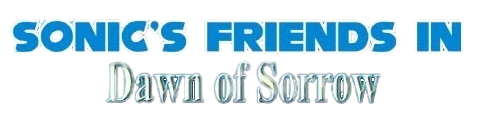 Sonic's Friends in Dawn of Sorrow