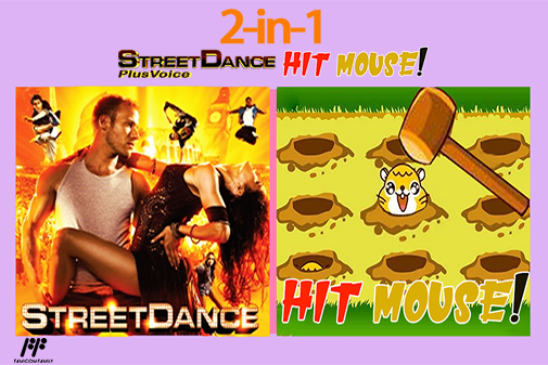 2-in-1: Street Dance / Hit Mouse