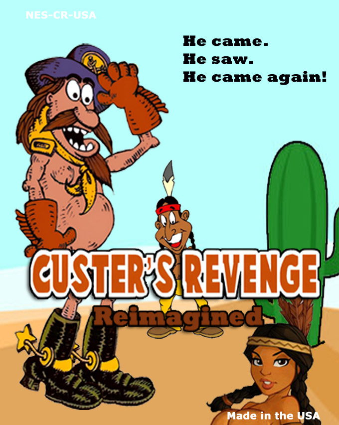 Custer's Revenge: Reimagined