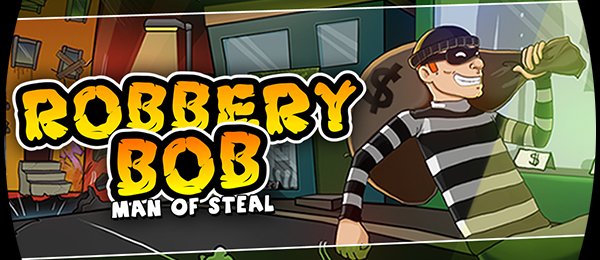 Robbery Bob: Man of Steal