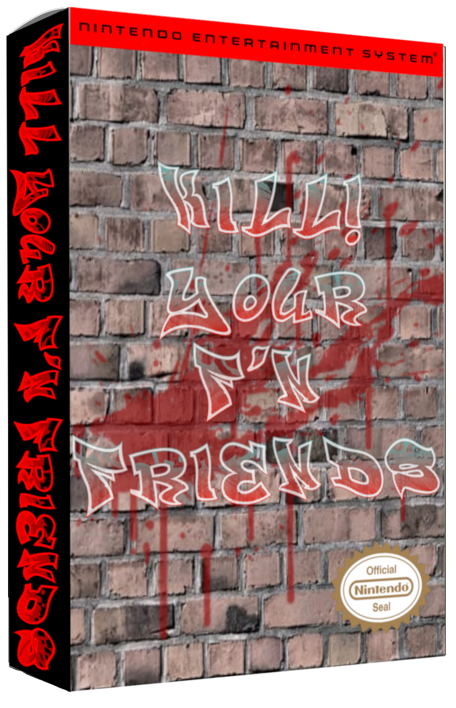 Kill! Your F#!@ing Friends