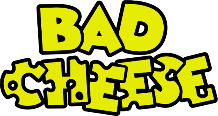 Bad Cheese