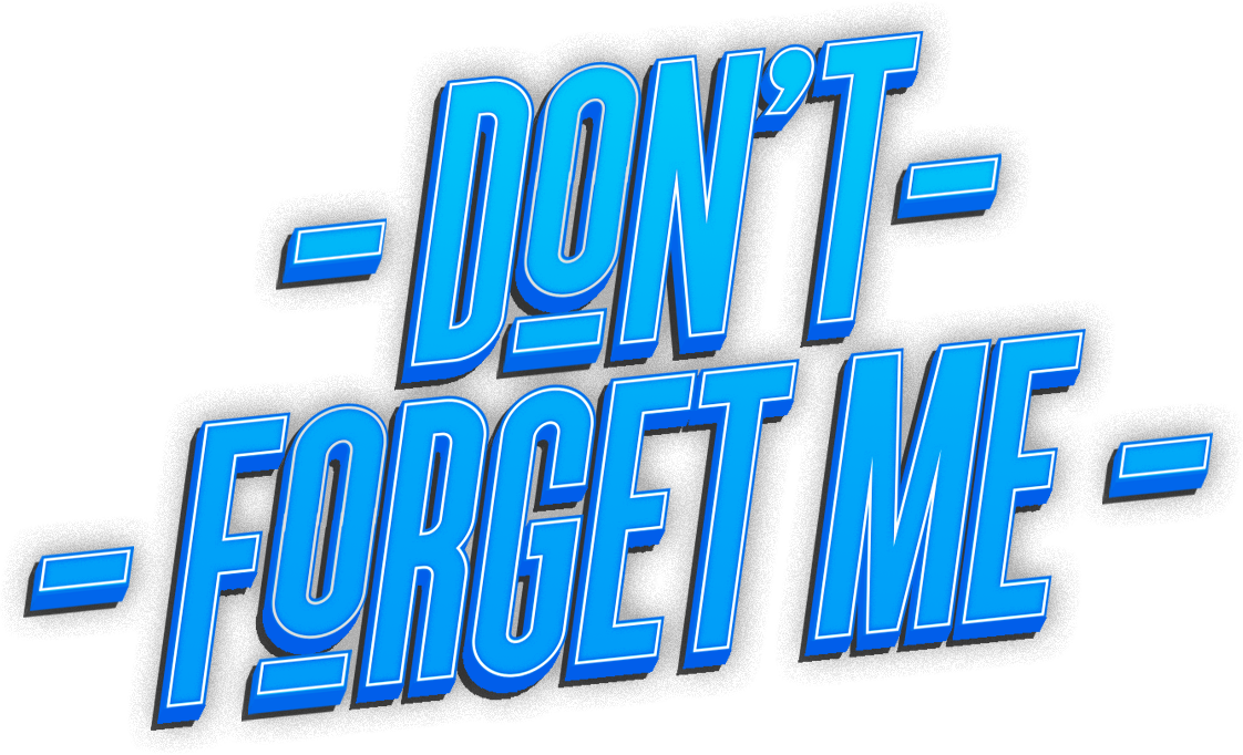 Don't Forget Me