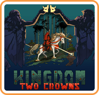 Kingdom: Two Crowns