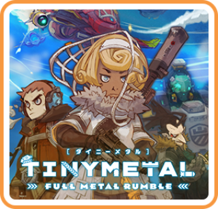 TINY METAL: FULL METAL RUMBLE
