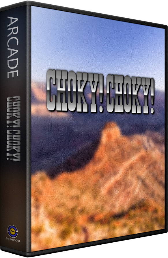 Choky! Choky!