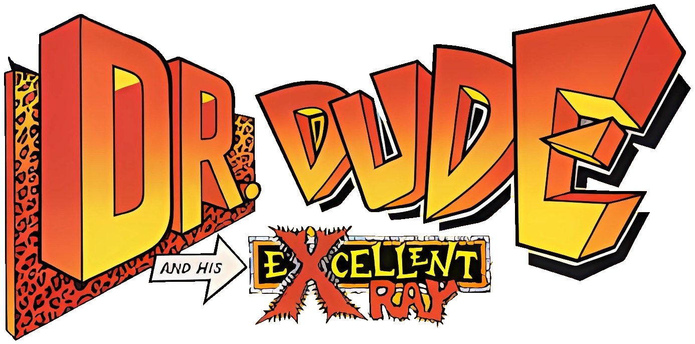 Dr. Dude and His Excellent Ray